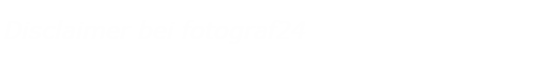 Disclaimer bei fotograf24